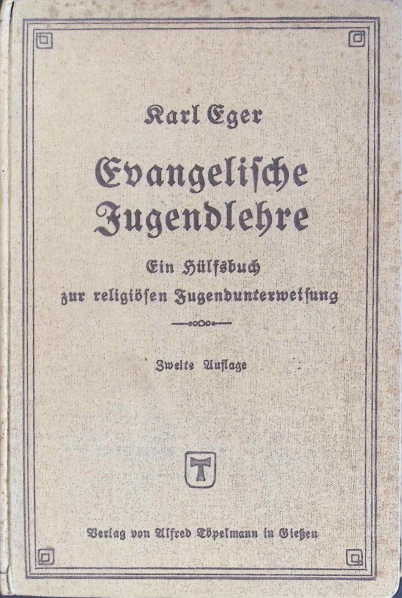 Evangelische Jugendlehre : Ein Hilfsb. zur religiösen Jugendunterweisung nach Luthers kleinem Katechismus (1. u. 2. Hauptstück)