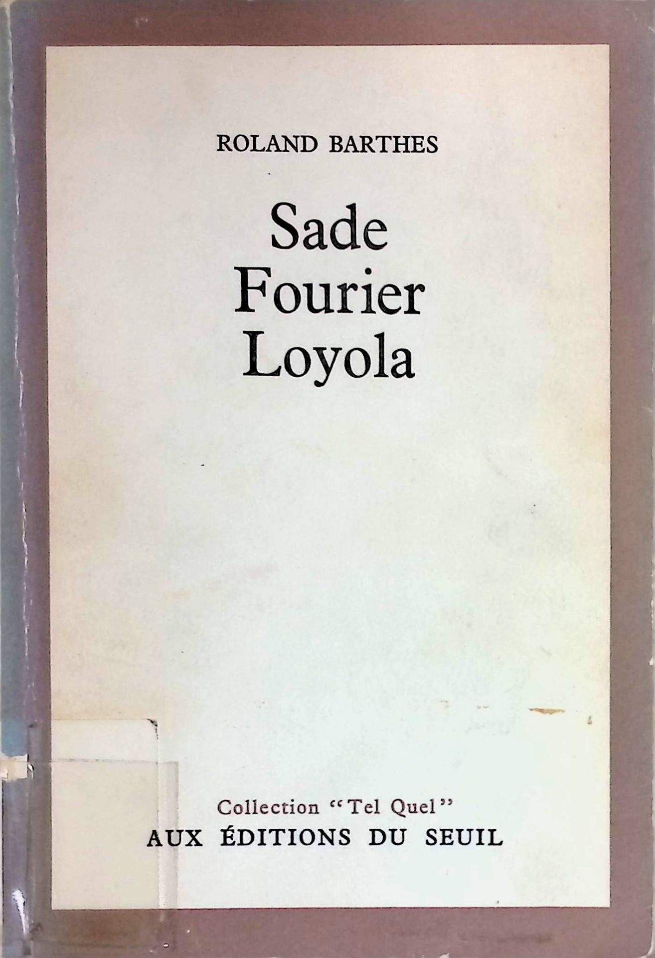 Sade. Fourier. Loyola