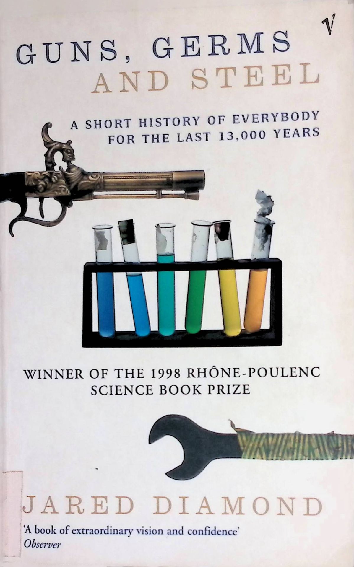 Guns, Germs and Steel: A Short History of everybody for the Last 13,000 Years