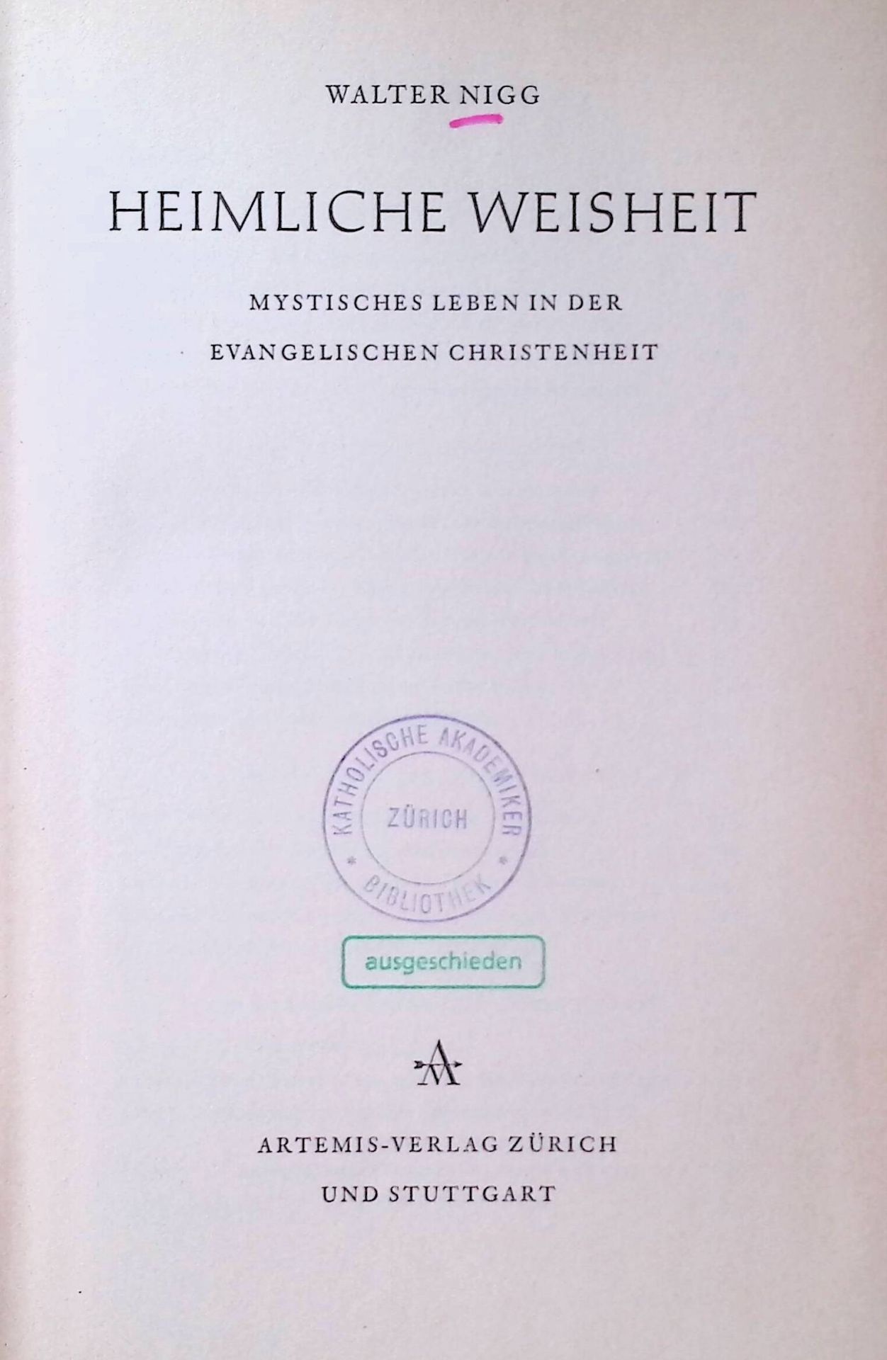 Heimliche Weisheit : Mystisches Leben in d. evang. Christenheit