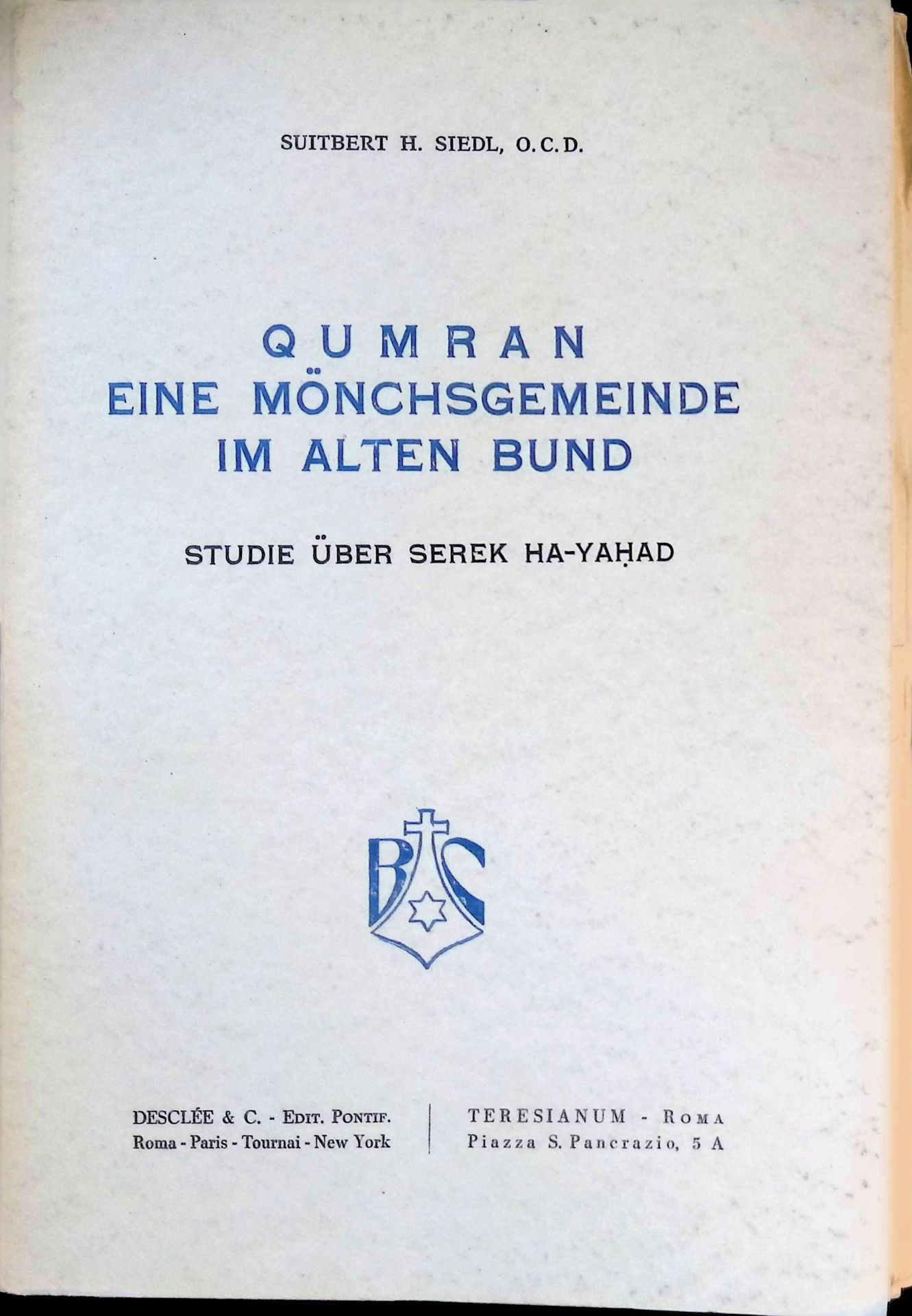 Qumran, eine Mönchsgemeinde im alten Bund : Studie über Serek ha-Yahad
