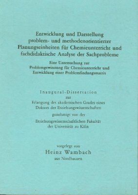 Entwicklung und Darstellung problem- und methodenorientierter Planungseinheiten für Chemieunterricht und fachdidaktische Analyse der Sachprobleme