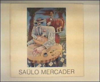 Saülo Mercader - Ausstellungskatalog Galerie Manu - 4.März - 22.April 1988