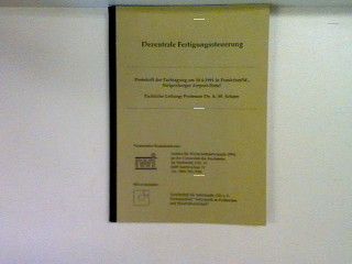 Dezentrale Fertigungssteuerung: Protokoll der Fachtagung am 18. 6. 1991 in Frankfurt/M. Steigenberger Airport-Hotel - Fachliche Leitung: Professor Dr. A.-W. Scheer