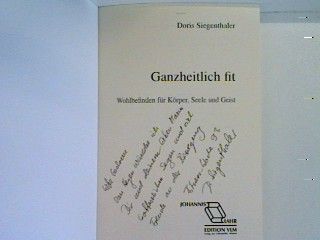 Ganzheitlich fit - Wohlbefinden für Körper, Seele und Geist (SIGNIERTES EXEMPLAR)