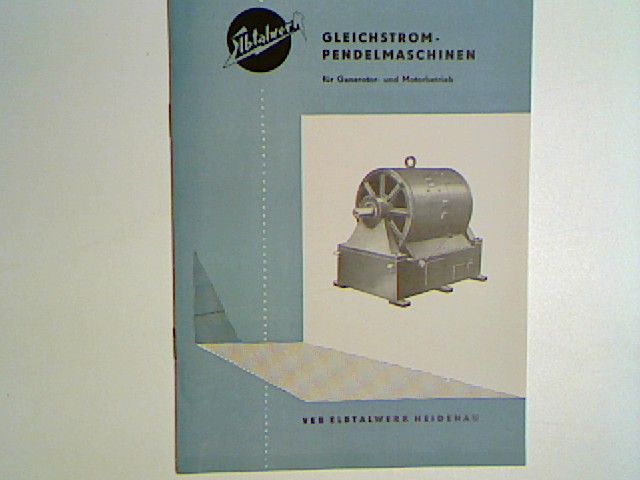 Elbtalwerk Gleichstrom-Pendelmaschinen für Generator- und Motorbetrieb - Katalog Nr. 8/59