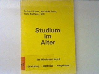 Studium im Alter : Das Münsteraner Modell : Entwicklung, Ergebnisse, Perspektiven