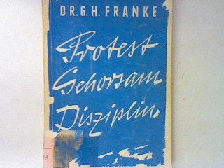 Protest, Gehorsam - Disziplin