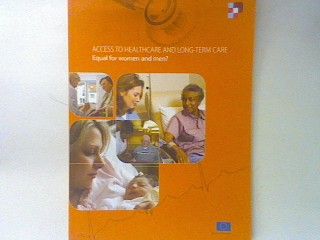 Geschlechterunterschiede hinsichtlich des Gesundheitszustands - Access to healthcare and long-term care : Equal for women and men?
