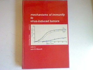 Mechanism of Immunity to Virus-Induced Tumors (Immunology Series Vol. 12)