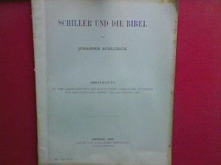 Schiller und die Bibel (Abhandlung) - zum Jahresbericht des Kgl. Gymnasiums in Leipzig für das Schuljahr Ostern 1894 bis Ostern 1895 (Progr. Nr. 551)