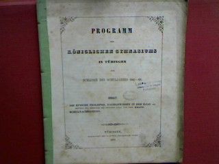 Die epische Prolepsis, nachgewiesen in der Ilias - ein Beitrag zur Kenntniss des epischen Stils./ Schulnachrichten (nebst Chronik der Anstalt). - in : Programm des Kgl. Gymnasiums in Tübingen zum Schlusse des Schuljahres 1862 - 63