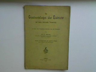 Die Grundvorstellungen über Elektrizität und deren technische Verwendung - in Form eines Gespräches zwischen Laie und Fachmann