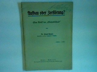 Aufbau oder Zerstörung? Eine Kritik der 'Einheitsschule'
