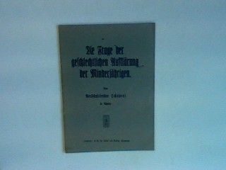 Die Frage der geschlechtlichen Aufklärung der Minderjährigen