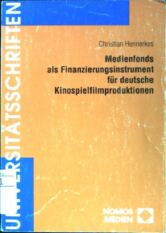 Medienfonds als Finanzierungsinstrument für deutsche Kinospielfilmproduktionen