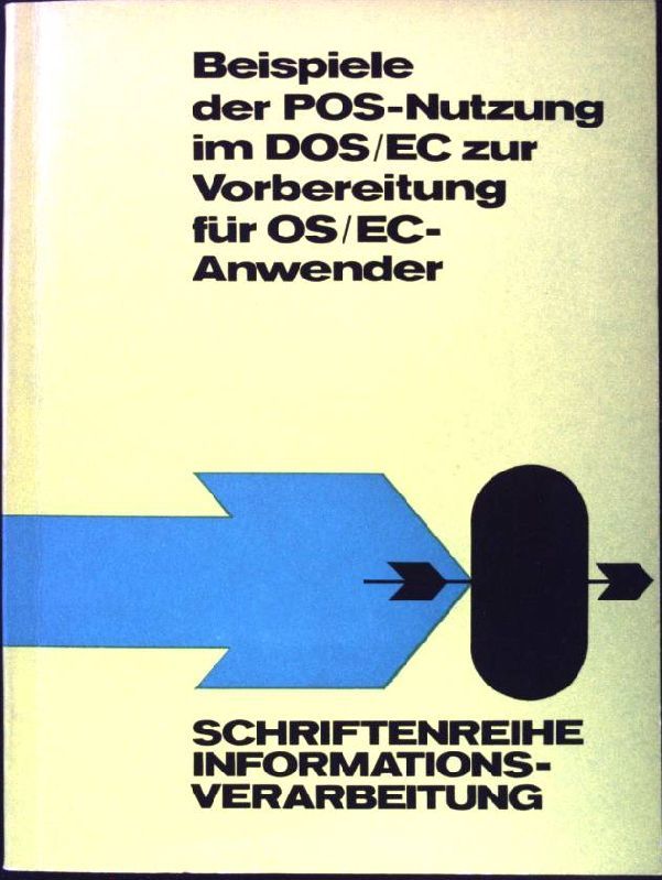 Beispiele der POS-Nutzung im DOS/EC zur Vorbereitung für OS/EC-Anwender