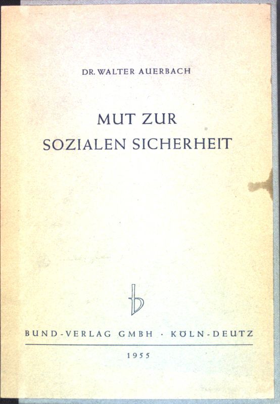 Mut zur sozialen Sicherheit: Die drei Möglichkeiten einer Sozialreform
