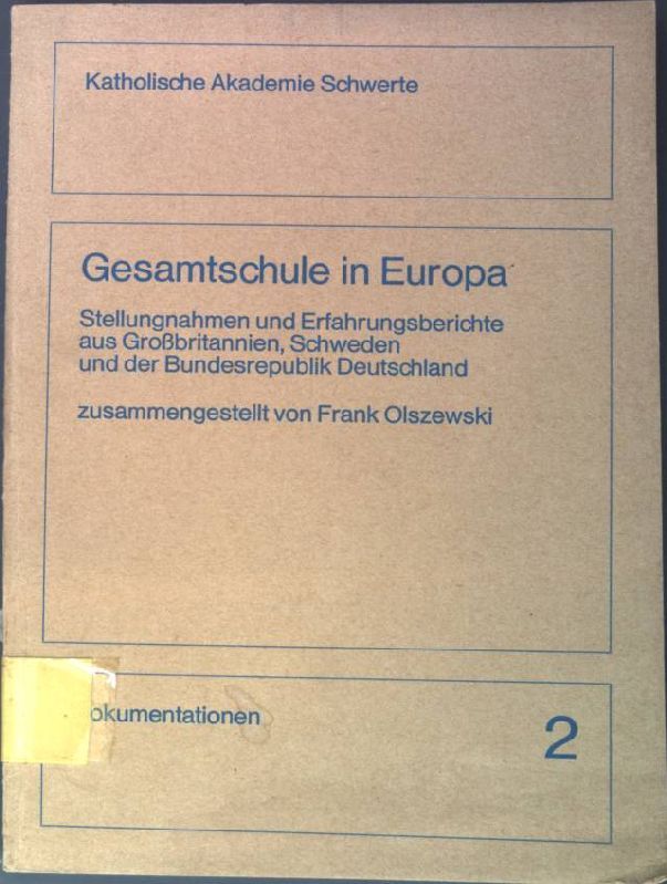 Gesamtschule in Europa: Stellungnahmen und Erfahrungsberichte aus Großbritannien, Schweden und der Bundesrepublik Deutschland
