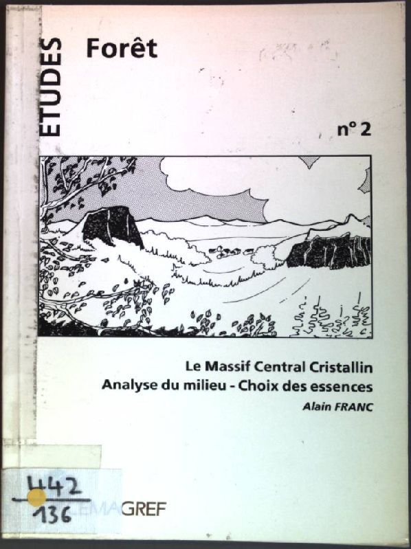 Le Massif Central Cristallin: Analyse du milieu - Choix des essences