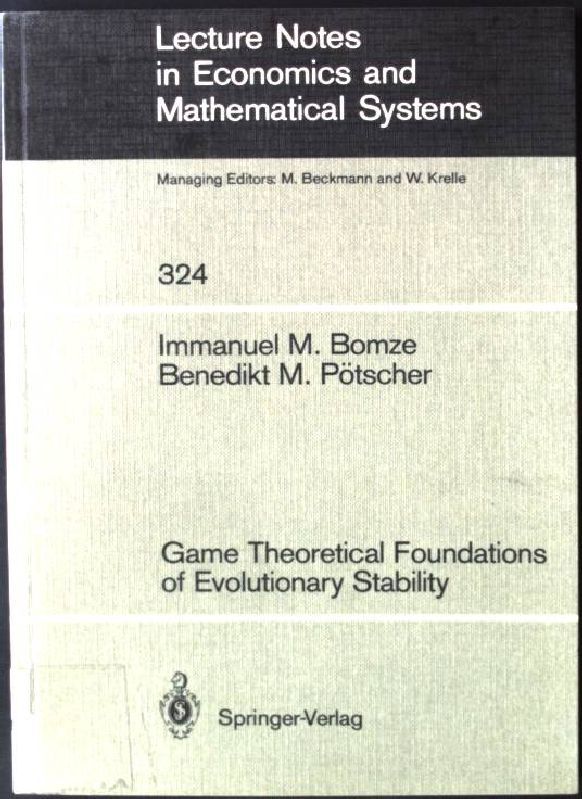 Game Theoretical Foundations of Evolutionary Stability