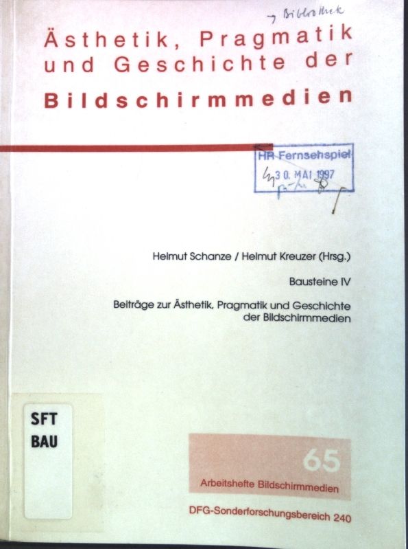 Beiträge zur Ästhetik, Pragmatik und Geschichte der Bildschirmmedien - Bausteine IV