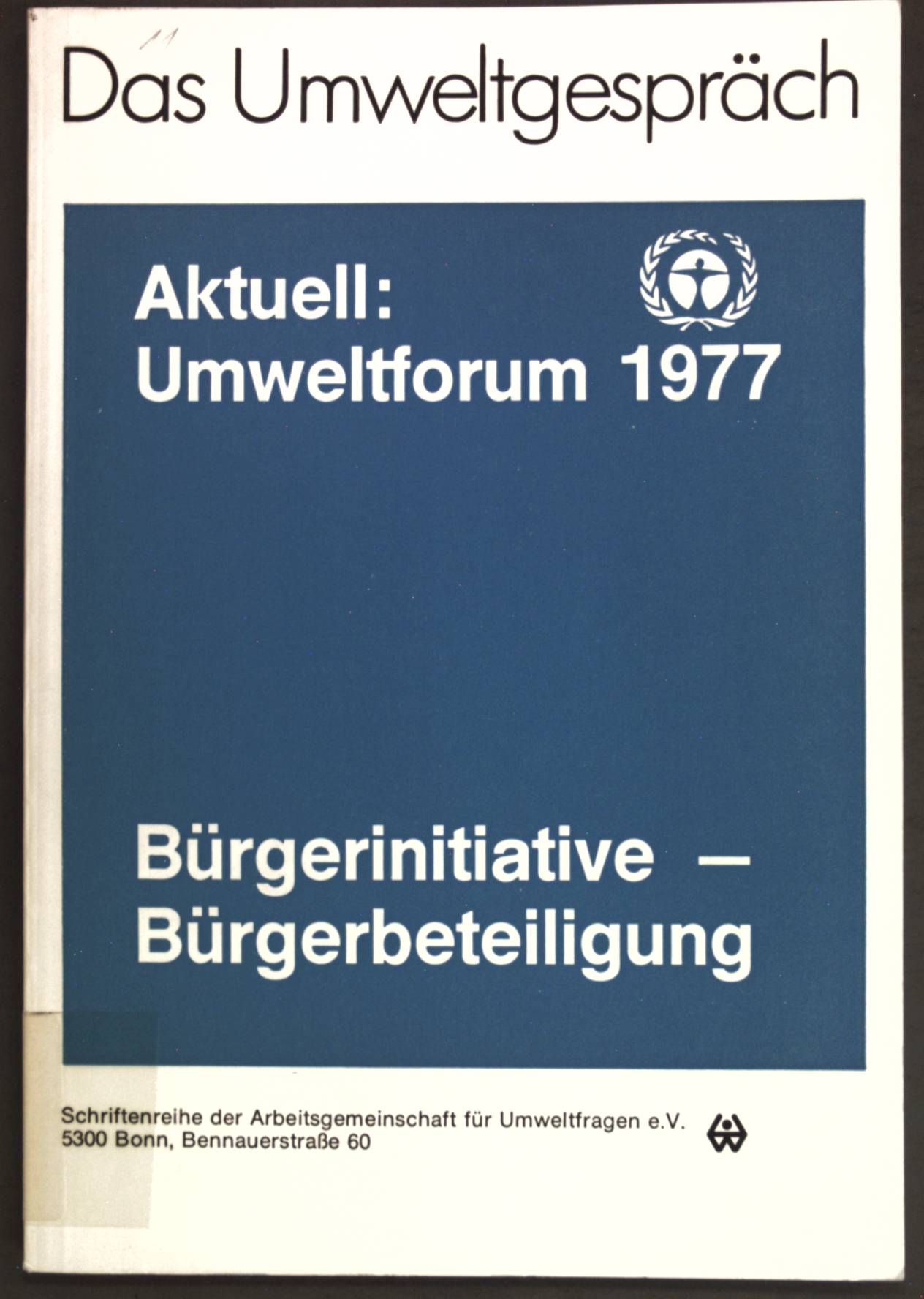 Das Umweltgespräch: Umweltforum 1977 - Bürgerinititative, Bürgerbeteiligung