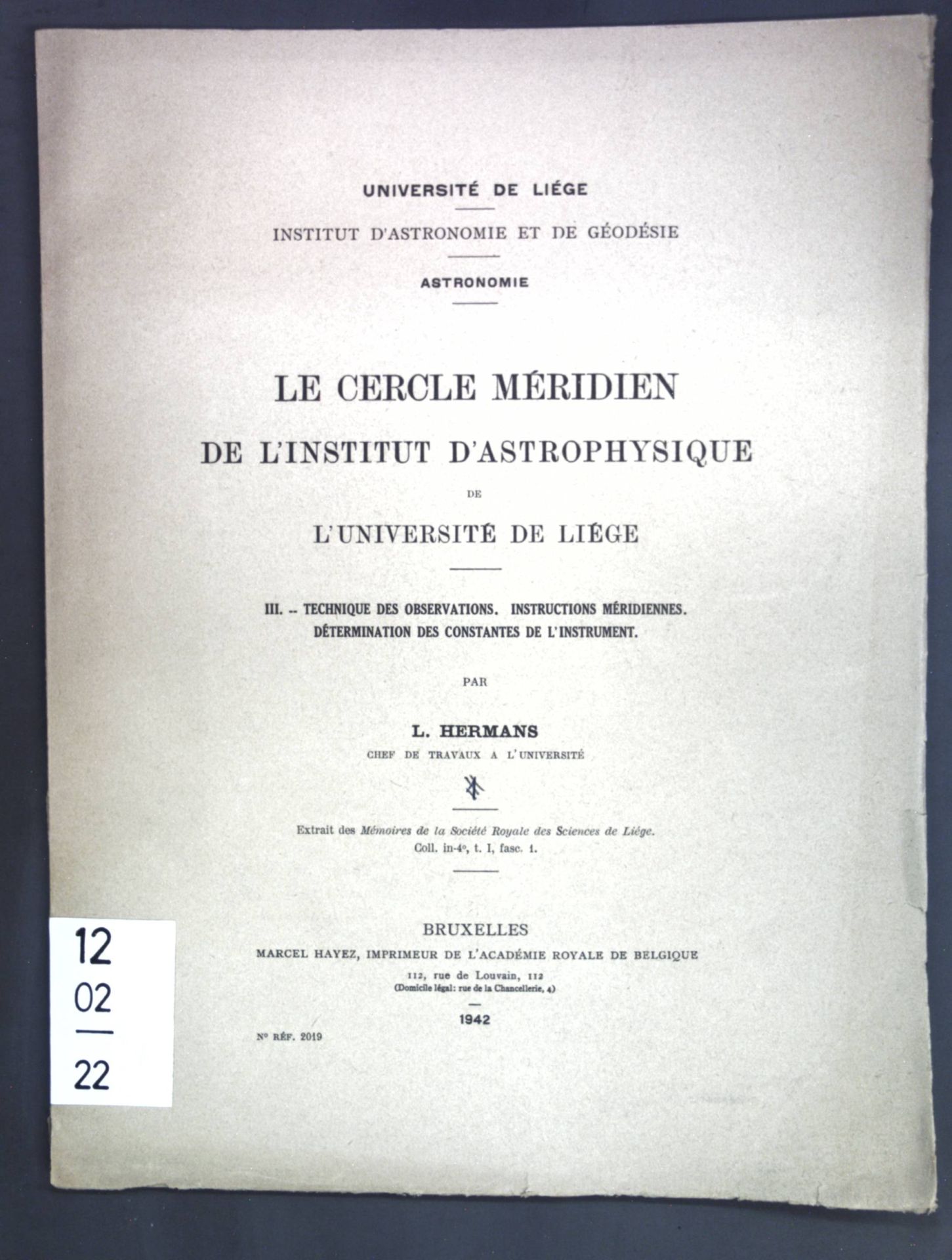 Le cercle méridien de l'Institut d'Astrophysique de l'Université de Liège III. Technique des observations, instructions méridiennes, détermination des constantes de l'instrument