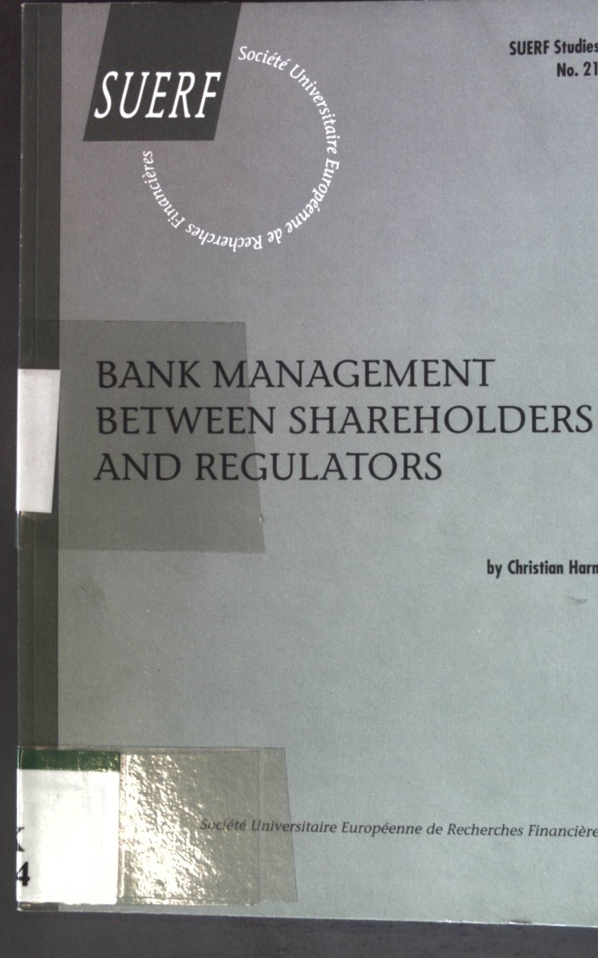 Bank Management between Shareholders and Regulators