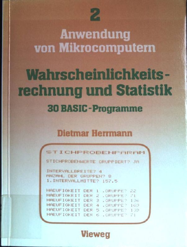 Wahrscheinlichkeitsrechnung und Statistik - 30 BASIC-Programme
