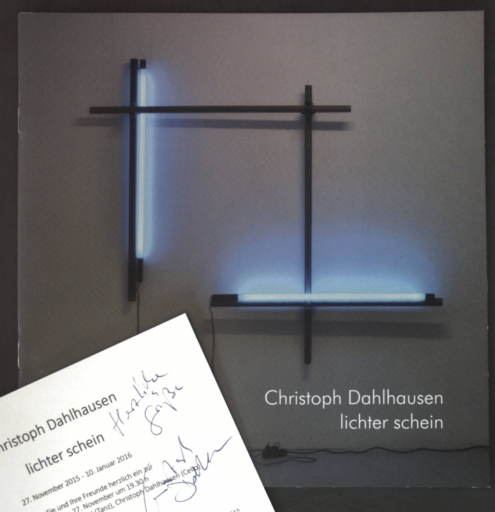 Christoph Dahlhausen: Lichter Schein (inkl. SIGNIERTER KARTE) - Katalog zur Ausstellung 27. November - 10. Januar 2016 in der Galerie Floss & Schultz, Köln