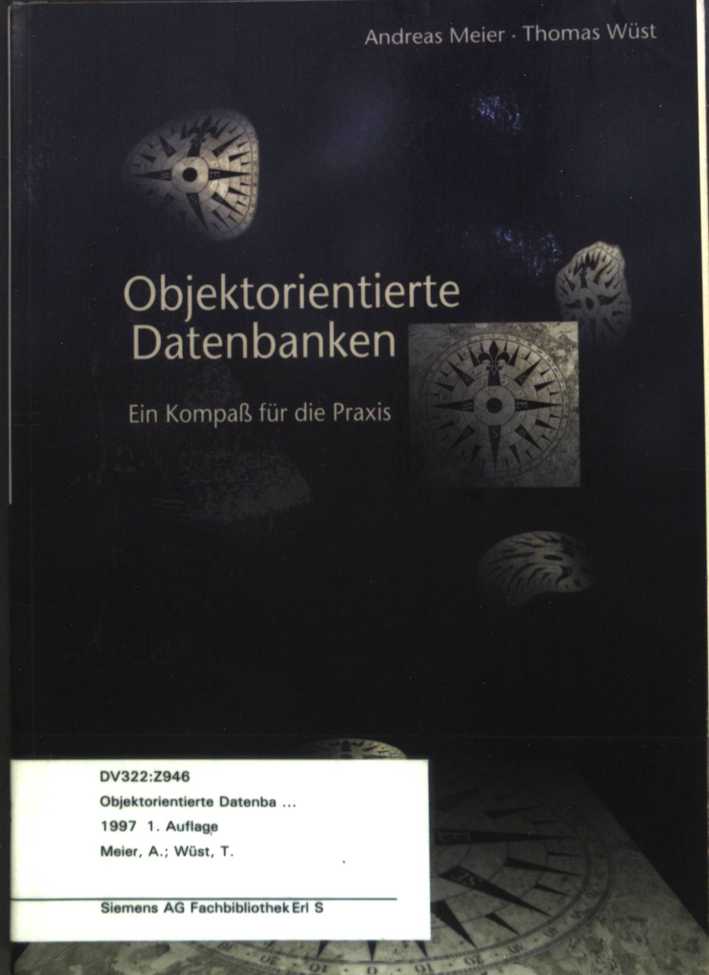 Objektorientierte Datenbanken : Ein Kompaß für die Praxis