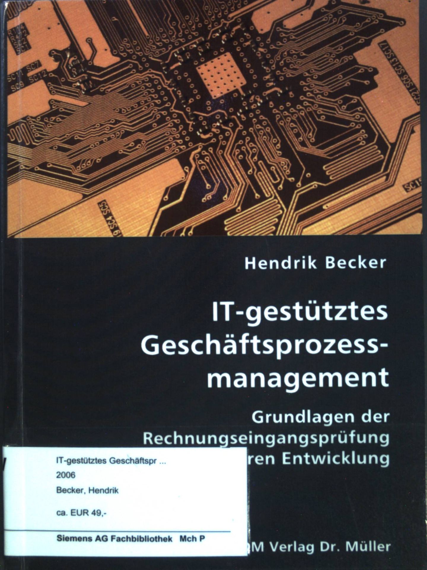 IT-gestütztes Geschäftsprozessmanagement : Grundlagen der Rechnungseingangsprüfung und deren Entwicklung