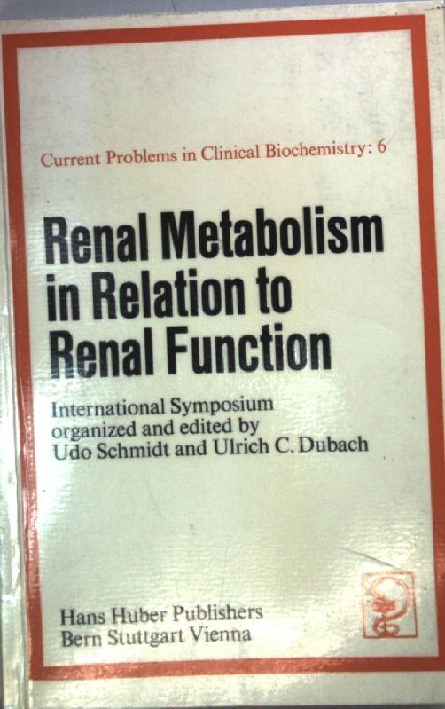Renal metabolism in relation to renal function : internat. symposium