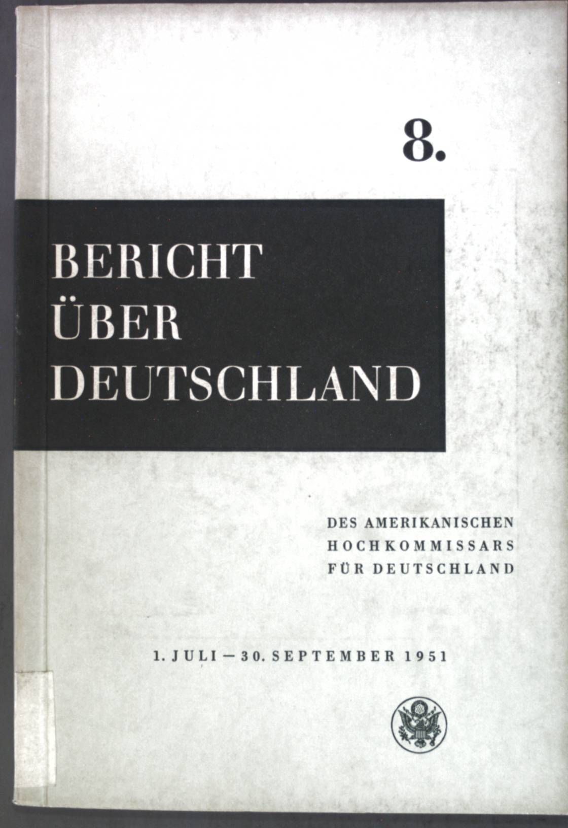 8. Bericht über Deutschland 1. Juli - 30. September 1951