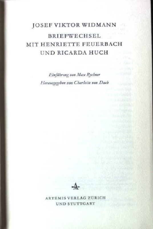 Josef Viktor Widmann Briefwechsel mit Henriette Feuerbach und Ricarda Huch