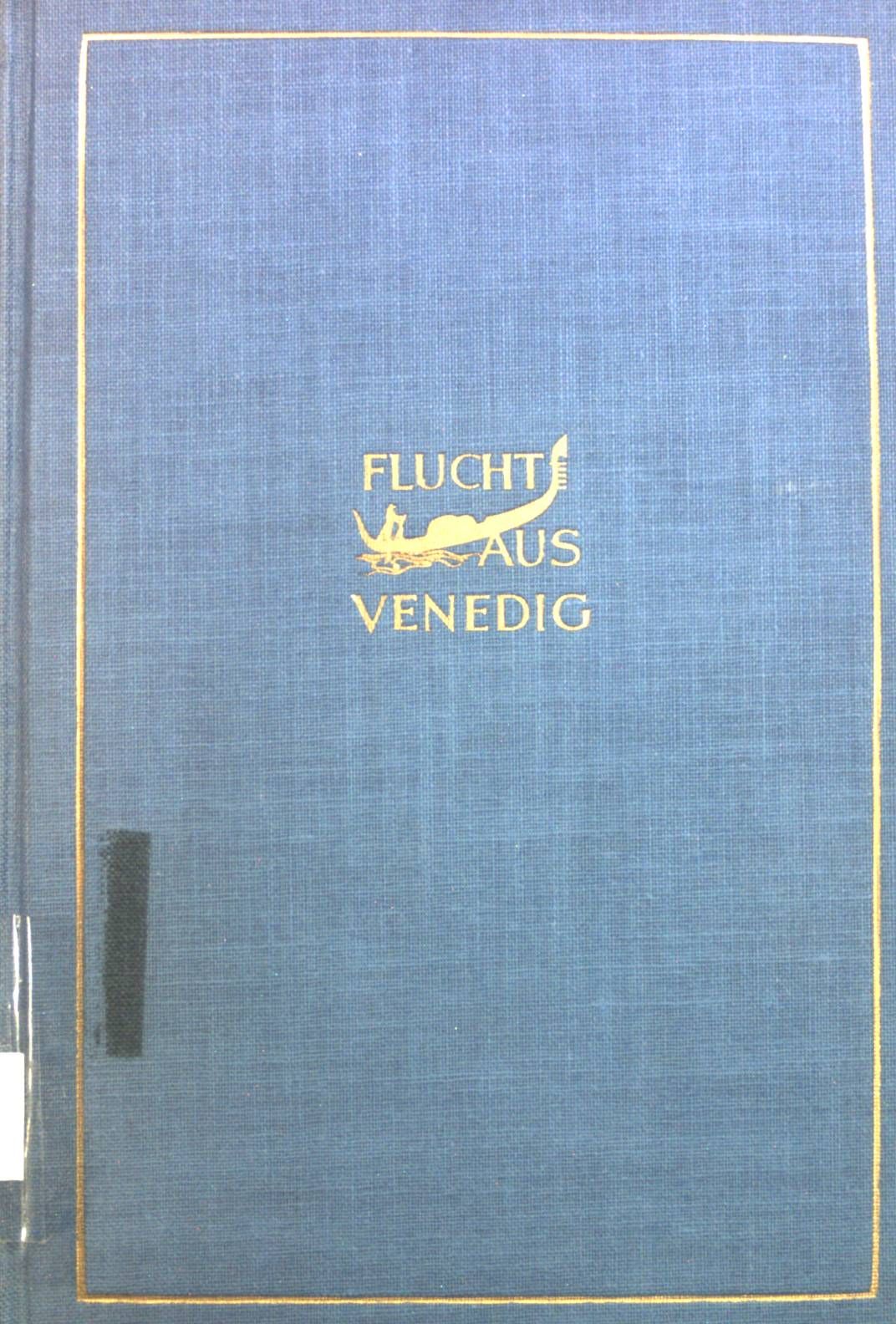 Flucht aus Venedig: Erzählungen
