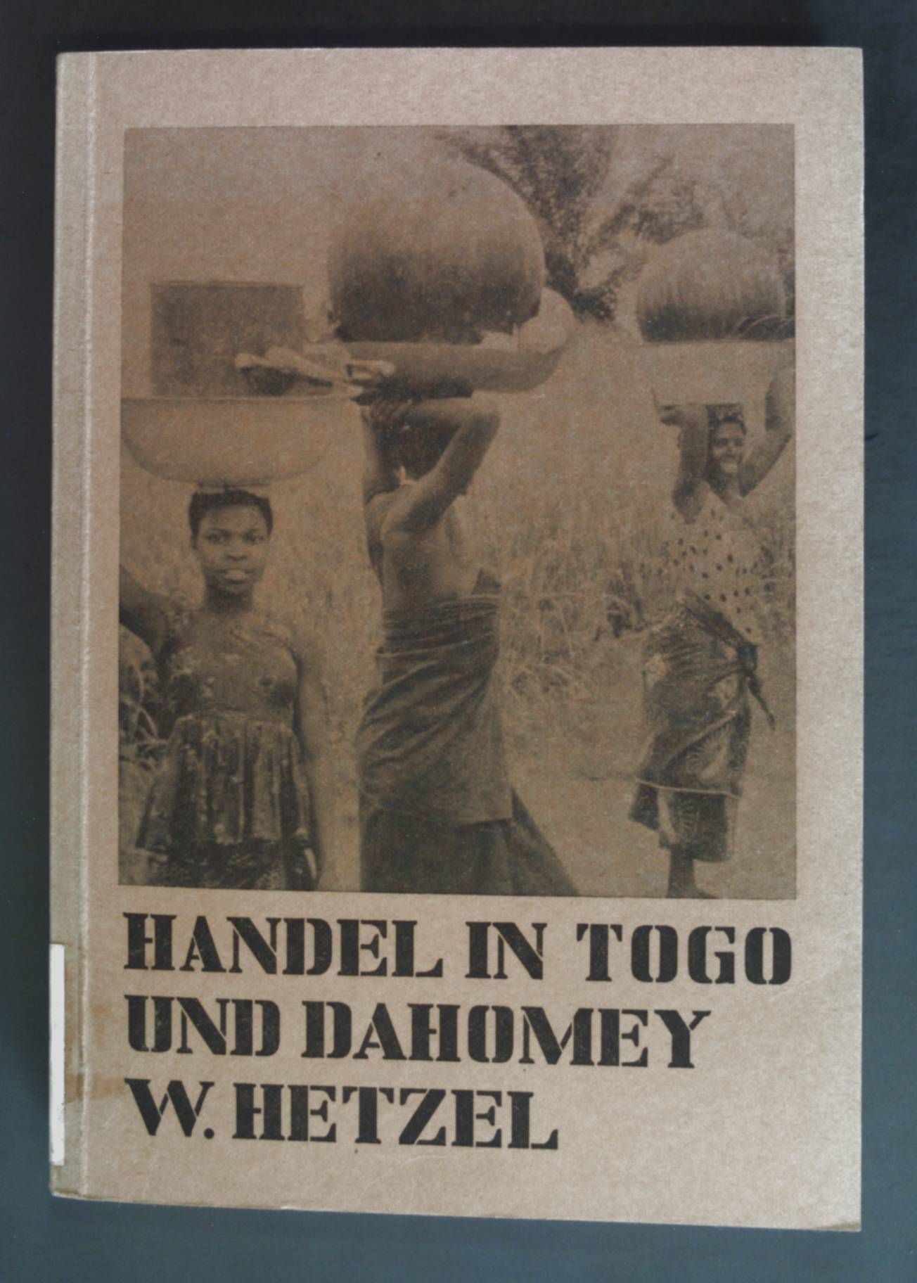 Studien zur Geographie des Handels in Togo und Dahomey