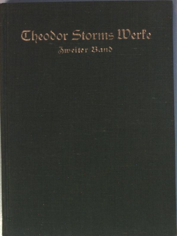 Theodor Storms Werke: 2. BAND: In St. Jürgen - Geschichten aus der Tonne (Die Regentrude, Der Spiegel des Cyprianus, Bulemanns Haus) - Spukgeschichten (Am Kamin)