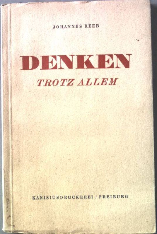 Denken trotz allem: Kampf um ein Grundrecht der menschlichen Persönlichkeit