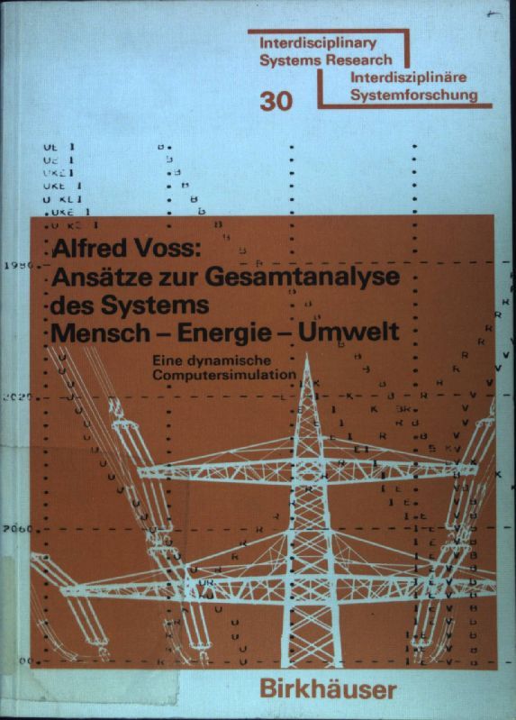 Ansätze zur Gesamtanalyse des Systems Mensch-Energie-Umwelt : e. dynam. Computersimulation
