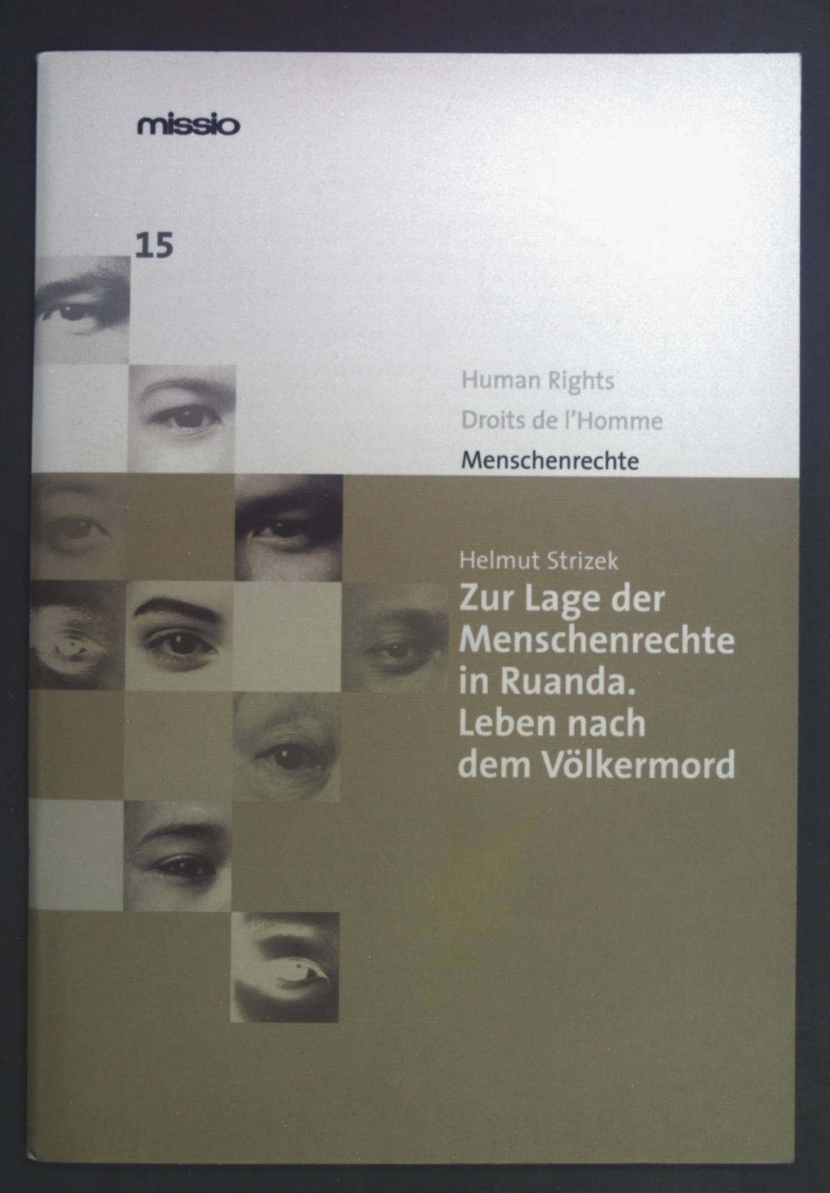 Zur Lage der Menschenrechte in Ruanda. Leben nach dem Völkermord