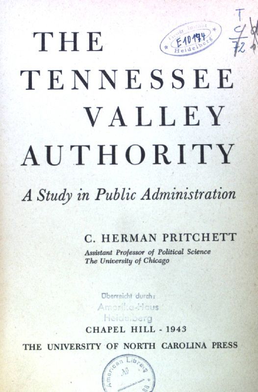 The Tennessee Valley Authority. A Study in Public Administration