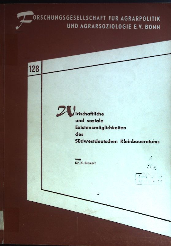 Wirtschaftliche und soziale Existenzmöglichkeiten des Südwestdeutschen Kleinbauertums