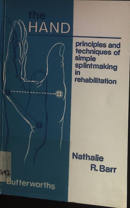 The Hand: Principles and Techniques of Simple Splint Making in Rehabilitation