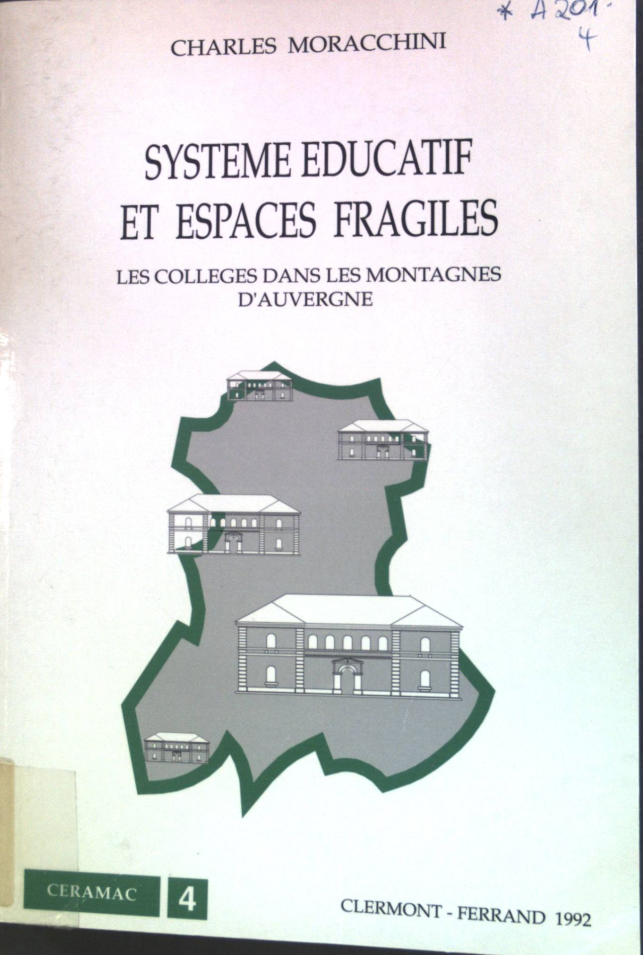 Systeme Educatif et Espaces Fragiles. Les Colleges dans les montagnes d`Auvergne