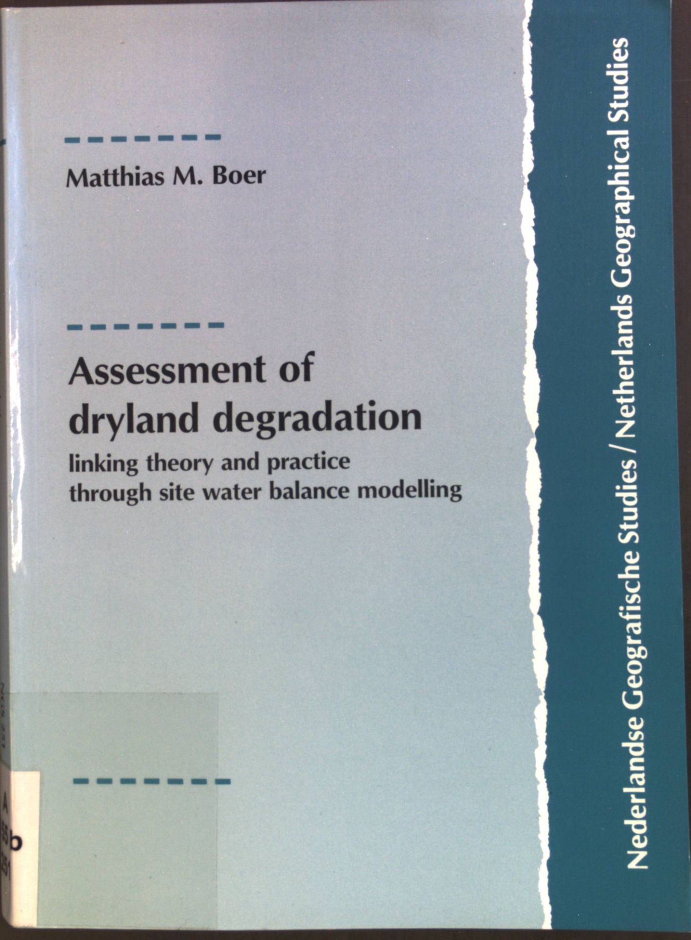 Assessment of dryland degradation, linking theory and practice through site water balance modelling
