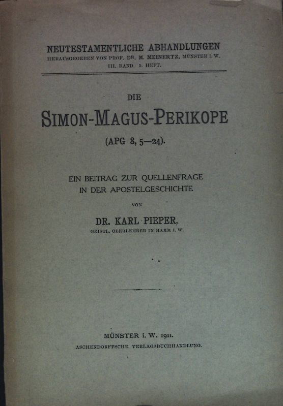 Die Simon-Magus-Perikope. Ein Beitrag zur Quellenfrage in der Apostelgeschichte