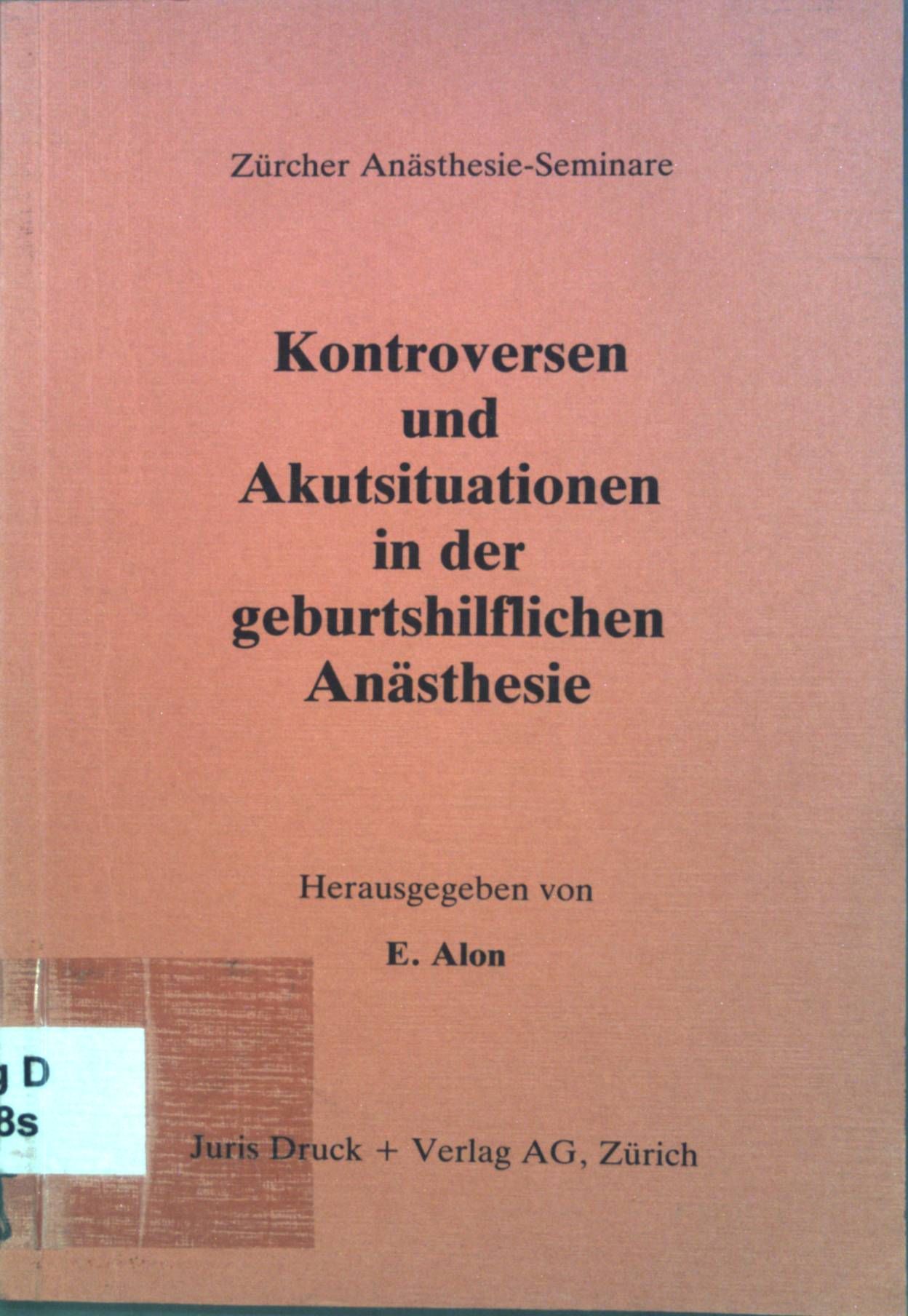 Kontroversen und Akutsituationen in der geburtshilflichen Anästhesie