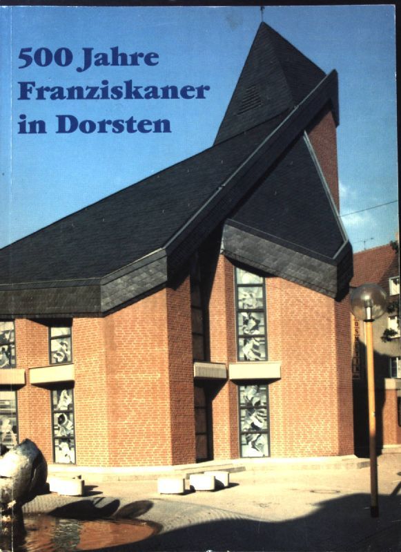 500 Jahre Franziskaner in Dorsten: Festschrift